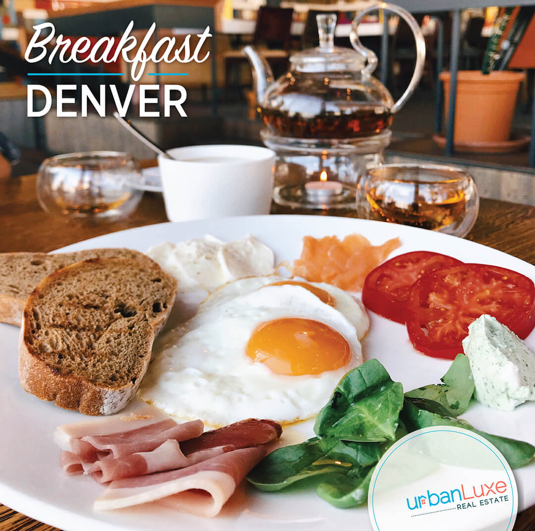 Breakfast Denver Urban Luxe Real Estate